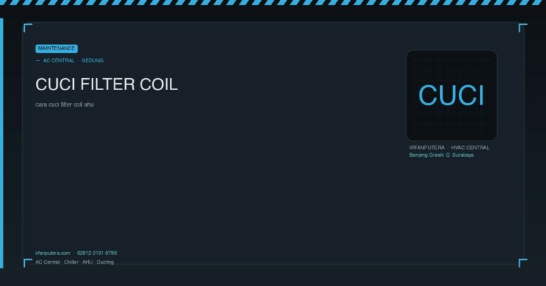 Cara Cuci Filter & Coil AHU dengan Benar