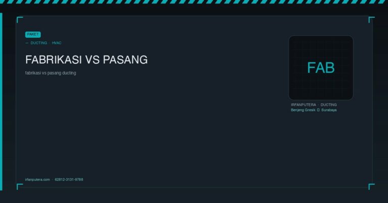 Fabrikasi vs Pasang Ducting: Pilih Paket?