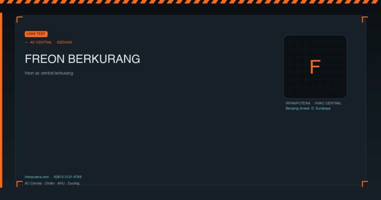 Freon AC Central Berkurang Terus: Bocor Halus?