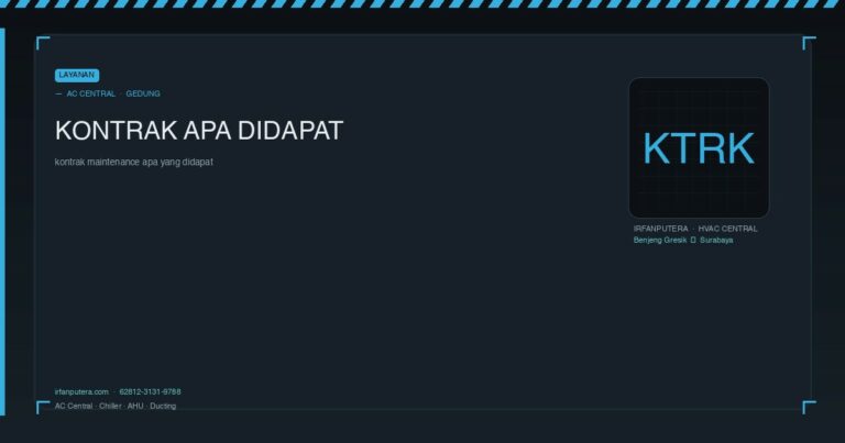 Kontrak Maintenance AC Central: Apa yang Didapat?