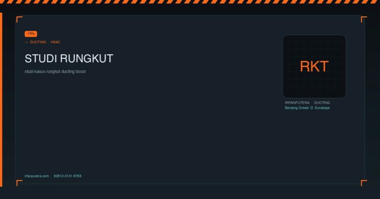 Studi Kasus: Ducting Bocor di Rungkut — Hemat 15%